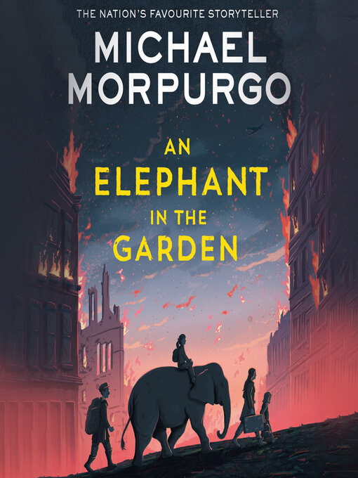 Title details for An Elephant in the Garden by Michael Morpurgo - Available